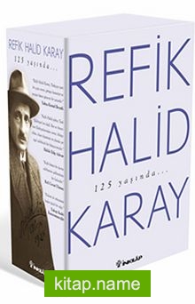 Refik Halid Karay’dan Türk Edebiyatı’nın En Seçkin Eserleri 2