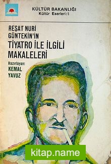 Reşat Nuri Güntekin’in Tiyatro ile İlgili Makaleleri (1-B-28)