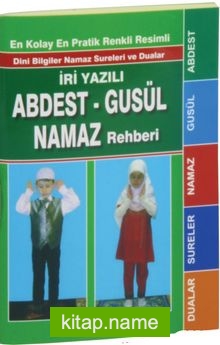 Resimli Abdest Gusül Namaz Rehberi (Cep Boy)