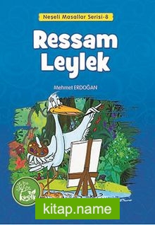 Ressam Leylek / Neşeli Masallar Serisi -8