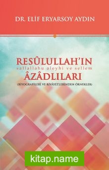 Resulullah’ın Azadlıları