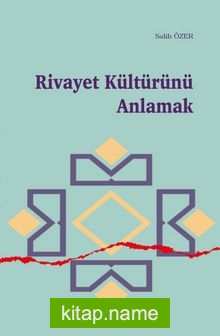 Rivayet Kültürünü Anlamak