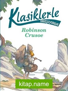 Robinson Crusoe / Klasiklerle Tanışıyorum