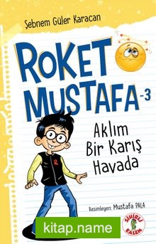 Roket Mustafa 3 / Aklım Bir Karış Havada