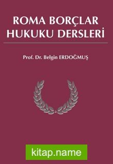 Roma Borçlar Hukuku Dersleri