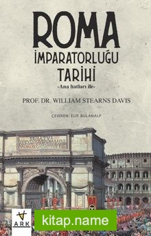 Roma İmparatorluğu Tarihi Ana Hatları İle