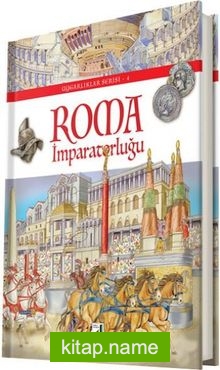 Roma İmparatorluğu / Uygarlıklar Serisi 4