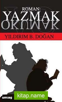 Roman: Yazmak Okumak