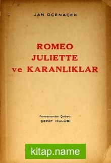 Romeo Juliette ve Karanlıklar (1-E-34)