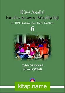 Rüya Analizi – Freud’un Kuramı ve Nörobiyoloji 11.BPT Kasım 2012 Ders Notları