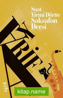 Saat Yirmi Dörtte Saksafon Dersi kitap kapağı