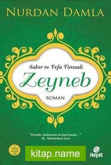 Sabır ve Vefa Timsali Hz. Zeyneb