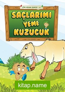 Saçlarımı Yeme Kuzucuk – Çim Adam Serisi-4