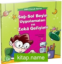 Sağ-Sol Beyin Uygulamaları ve Zeka Gelişimi / Dahi Çocuk Serisi