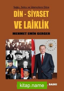 Sağcı, Solcu ve İslamcılara Göre Din, Siyaset ve Laiklik