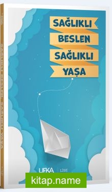 Sağlıklı Beslen Sağlıklı Yaşa (Lise Düzeyi)