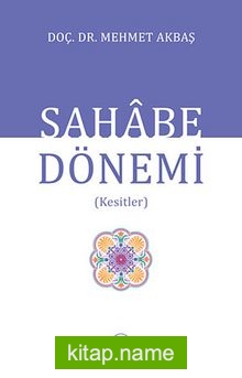 Sahabe Dönemi (Kesitler)