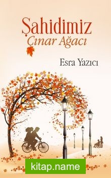 Şahidimiz Çınar Ağacı