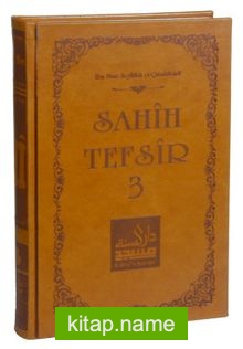 Sahih Tefsir Cilt 3- Kur’an-ı Kerim Tefsiri (Termo Cilt)