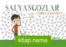 Salyangozlar Çorba İçer Mi?