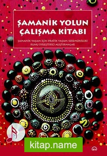 Şamanik Yolun Çalışma Kitabı (Cd Ekli)