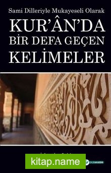 Sami Dilleriyle Mukayeseli Olarak Kur’an’da Bir Defa Geçen Kelimeler