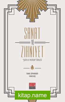 Sanat ve Zihniyet “Şair ve Patron” Örneği