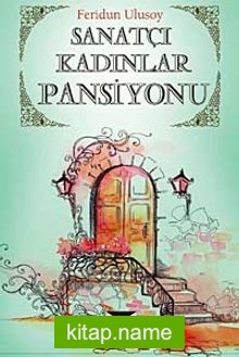 Sanatçı Kadınlar Pansiyonu