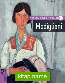 Sanatın Büyük Ustaları 18 / Modigliani