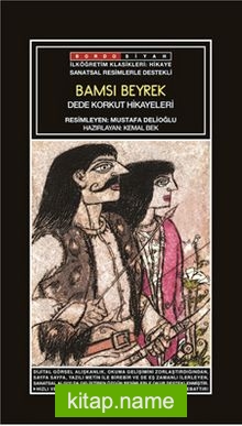 Sanatsal Resimli Bamsı Beyrek Dede Korkut Hikayeleri