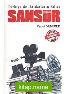 Sansür Türkiye’de İktidarların Kılıcı