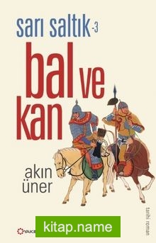 Sarı Saltık 3 Bal ve Kan