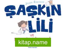 Şaşkin Lili ve Doktor Ziyareti