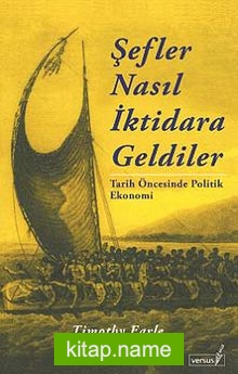 Şefler Nasıl İktidara Geldiler  Tarih Öncesinde Politik Ekonomi