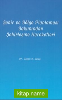 Şehir ve Bölge Planlaması Bakımından Şehirleşme Hareketleri