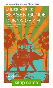 Seksen Günde Dünya Gezisi (Ciltli)