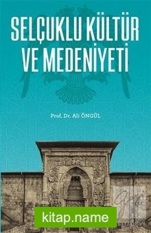 Selçuklu Kültür ve Medeniyeti