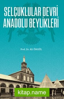 Selçuklular Devri Anadolu Beylikleri