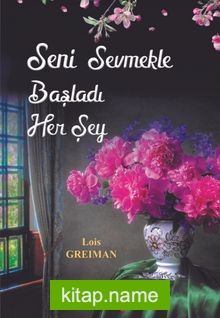 Seni Sevmekle Başladı Her Şey