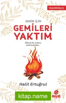 Senin İçin Gemileri Yaktım
