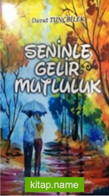 Seninle Gelir Mutluluk