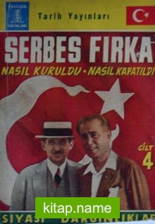 Serbes Fırka Nasıl Kuruldu Nasıl Kapatıldı / 4. Cilt (Kod:2-F-97)