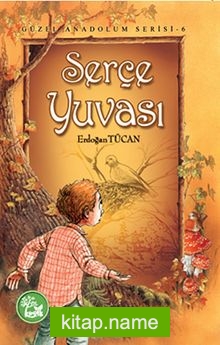 Serçe Yuvası / Güzel Anadolum Serisi -6