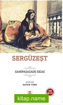 Sergüzeşt (Sadeleştirilmiş, İnceleme, Tam Metin)