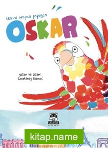 Sesini Arayan Papağan Oskar