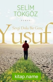 Sevgi Dolu Bir Genç Yusuf