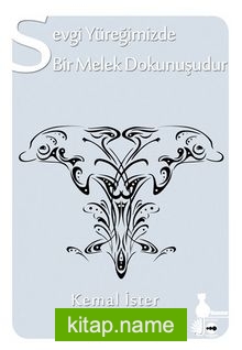 Sevgi Yüreğimizde Bir Melek Dokunuşudur