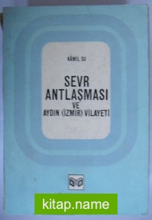 Sevr Anlaşması ve Aydın (İzmir) Vilayeti (Kod:6-A-44)