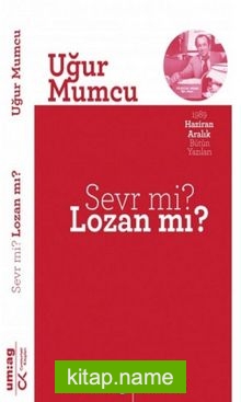 Sevr mi? Lozan mı?