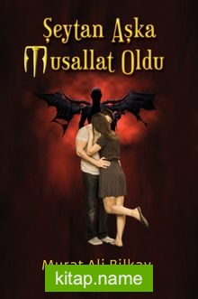 Şeytan Aşka Musallat Oldu